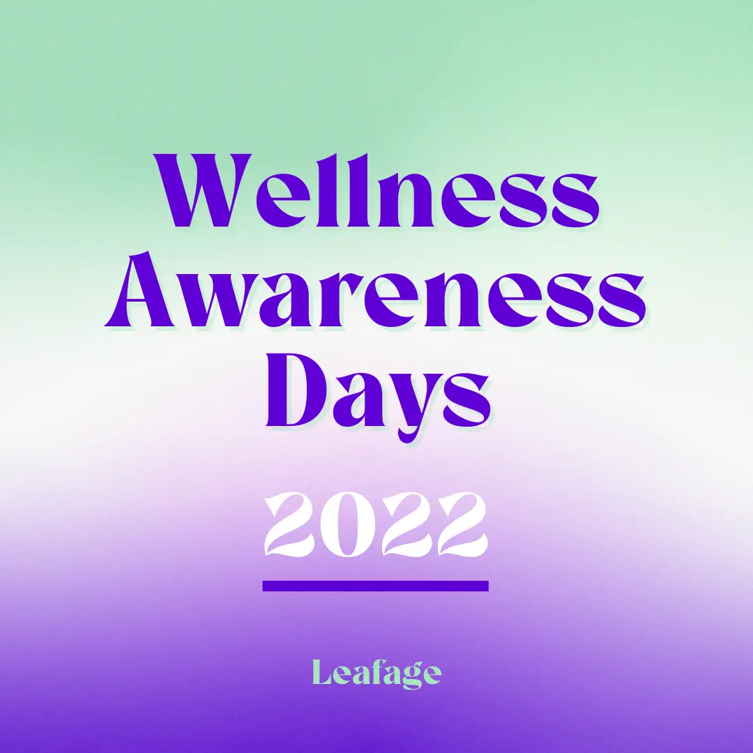 UK-Wellness-Awareness-Days-2022 Leafage